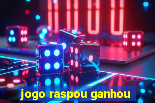 jogo raspou ganhou